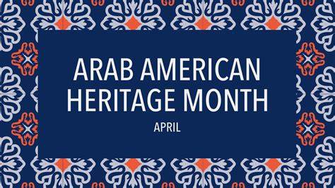 Happy Arab American Heritage Month!